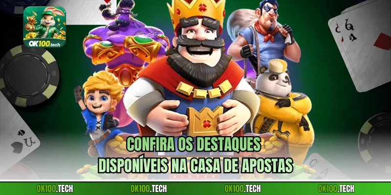 Confira os destaques disponíveis na casa de apostas