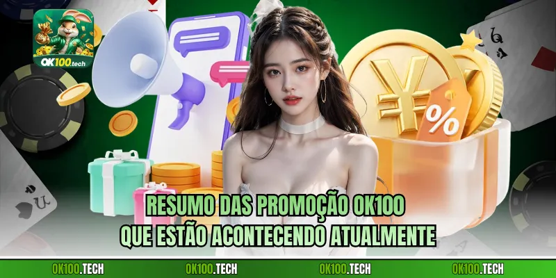 Resumo das Promoção Ok100 que estão acontecendo atualmente