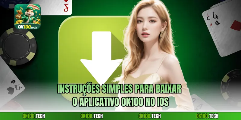 Instruções simples para baixar o aplicativo Ok100 no iOS